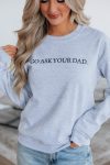 Go-Ask-Your-Dad-Crewneck-Heather-Grey